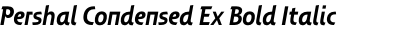 Pershal Condensed Ex Bold Italic